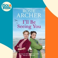 I'll Be Seeing You - Picture House Girls 2 by Rosie Archer (UK edition, paperback)