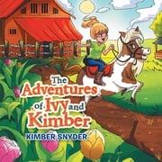 The Adventures of Ivy and Kimber Kimber Snyder