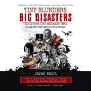 Tiny Blunders/Big Disasters Jared Knott