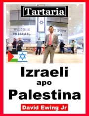 Tartaria - Izraeli apo Palestina David Ewing Jr