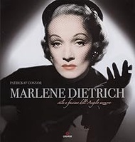 Marlene Dietrich. Stile e fascino dell'angelo azzurro (Cinema e miti)
