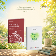 Combo 2 cuốn Observe and love và Làm thấy dễ nghĩ mới khó (khổ 12*18) | Phương Bùi