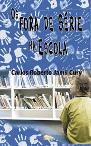 Os fora de série na escola Carlos Roberto Jamil Cury