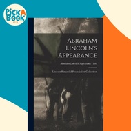 [100% Original Books] - Abraham Lincoln's Appearance; Abraham by Lincoln Financial Foundation Collec
