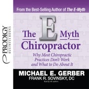 The E-Myth Chiropractor Michael E. Gerber