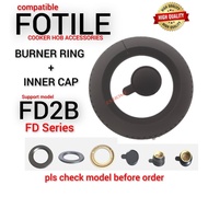 (1Set) Cooker Hob Accessories Burner Ring & Inner Cap For Fotile FD2B | FD-2B | FD Series