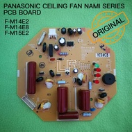 PANASONIC Ceiling Fan nami series PCB Board Original for model F-M14E2 / F-M15E2/F-M14E8