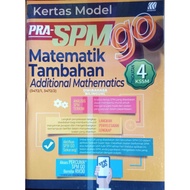 KERTAS MODEL PRA-SPM GO MATEMATIK TAMBAHAN (DWIBAHASA) TINGKATAN 4 KSSM