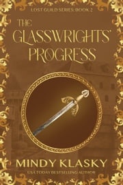 The Glasswrights' Progress Mindy Klasky