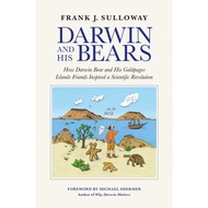 Darwin and His Bears - How Darwin Bear and His Galápagos Islands Friends Inspired a Sci by Frank J. 