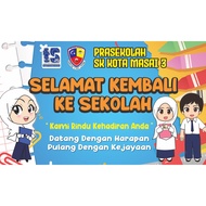 BANNER SELAMAT KEMBALI KE SEKOLAH