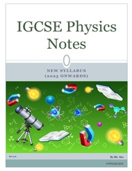 IGCSE Physics 0625 Topical Notes - By Mr Seo