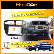 Honda Civic EK9 EK2 1996-1999 Casing Android Player 9" inch