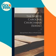 [English - 100% Original] - The North Carolina Churchman [serial]; 3 by Episcopal Church Diocese of 