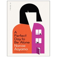 A Perfect Day To Be Alone by Nanae Aoyama