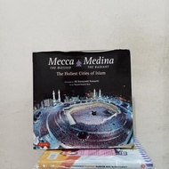 MECCA THE BLESSED MEDINA THE RADIAND  : THE HOLIEST CITIES OF ISLAM BY QLI KAZUYOSHI