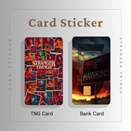 STRANGER THINGS CARD STICKER - TNG CARD / NFC CARD / ATM CARD / ACCESS CARD / TOUCH N GO CARD / WATSON CARD