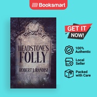 Headstone's Folly - Paperback - English - 9781643961484