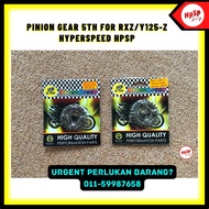 GEAR 5 RXZ Y125 HYPERSPEED HPSP: PINION GEAR RACING 5TH FOR RXZ/Y125-Z HYPERSPEED HPSP