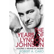 Means of Ascent : The Years of Lyndon Johnson (Volume 2) by Robert A. Caro (UK edition, paperback)