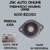 16331-BZ020 THERMOSTAT HOUSING UPPER PERDUA AXIA 100% NEW GENUINE PARTS MADE IN INDONESIA