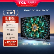 NEW 2025 TCL ทีวี 55 นิ้ว 4K Mini QLED Google TV รุ่น 55Q6C HVA Panel ระบบปฏิบัติการ Google/Gaming T