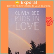 Olivia Bee: Kids in Love by Olivia Bee (hardcover)