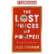 Sách ngoại văn: The Lost Voices Of Pompeii - The Final Day In Seven Lives