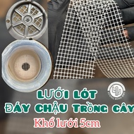 5 meters of 5cm mesh (2 meters x 5cm) used to line the bottom of small plant pots