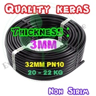 3MM THICKNESS 32MM PN10 HDPE PIPE / HDPE POLY PIPE / QUALITY KERAS