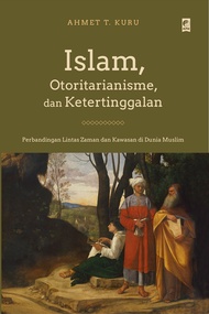 ISLAM OTORITARIANISME DAN KETERTINGGALAN