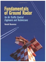 FUNDAMENTALS OF GROUND RADAR FOR AIR TRAFFIC CONTROL ENGINEERS AND TECHNICIANS (HARDCOVER) Author: R