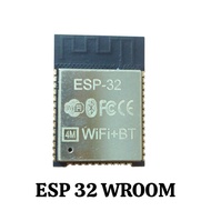 ESP32 WROOM - ESP WROOM 32 - ESP 32 WROOM MODULE