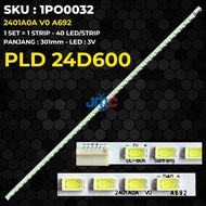 Backlight TV POLYTRON 24 Inch PLD 24D600 2401A0A V0 T240XVN01 T240XVN01.0 240TA0A 40LEDs