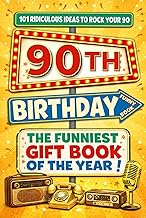 The Big Book of 90th Birthday Laughs: 101 Ridiculous Ideas to Rock your 90 – Word Search, Quizzes, A