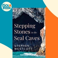 [100% Original Books] - Stepping Stones to the Seal Caves by Stephen Westcott (UK edition, paperback