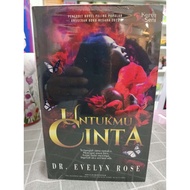 UNTUKMU CINTA (KARYA DR. EVELYN ROSE)