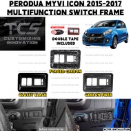 TCS PERODUA MYVI ICON 2015-2017 CAR MULTIFUNCTION SWITCH FRAME COVER GARNISH ACCESSORIES