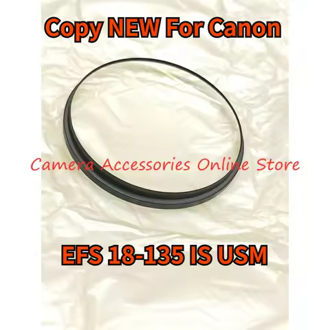 Copy NEW For Canon EF-S 18-135mm IS USM Front Lens 1st First Optics Element Glass EFS 18-135 IS USM 