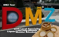 DMZ Tour with Local Specialty Liquor Tasting Courses