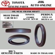 90311-T0048 (38 50 6) OIL SEAL CRANK SHAFT TOYOTA ACV40-ACV30 PERDUA BEZZA-AXIA 1.0 100% NEW ORIGINA