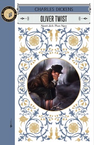 Oliver Twist (Tác giả: Harriet Beecher Stowe) - ĐA