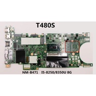 Lenovo Thinkpad T480S Laptop Motherboard NM-B471 with CPU i5-8250U I5-8350U 8G-RAM Tested 100% Worki