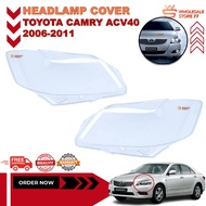 READY STOCK | TOYOTA CAMRY ACV40 2006-2011 HEADLAMP COVER / HEADLIGHT COVER / HEADLAMP LENS / HEADLI