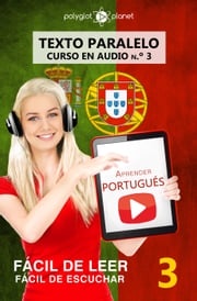 Aprender portugués - Texto paralelo | Fácil de leer | Fácil de escuchar - CURSO EN AUDIO n.º 3 Polyglot Planet