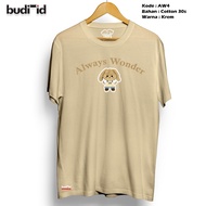 KATUN BUDI-id Always Words T-Shirt wonder series-4 Cool Cotton Distro Clothes