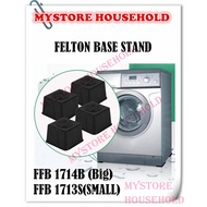 4 Pcs FELTON Fridge/Washing Machine/ Cabinet Base Stand FFB 1714B (Big) FFB1713S (Small)