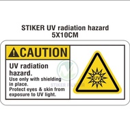 UV RADIATION HAZARD STICKER 5X10CM