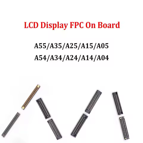 10Pcs LCD Screen Display FPC Connector On Mainboard For Samsung A55 A34 A155 A145 A146 A256 A35 A05 