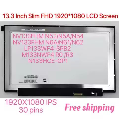13.3 Inch Slim FHD 1920*1080 LCD Screen NV133FHM N52 N5A N6A N54 N61 N62 LP133WF4-SPB2 M133NWF4 R0 R